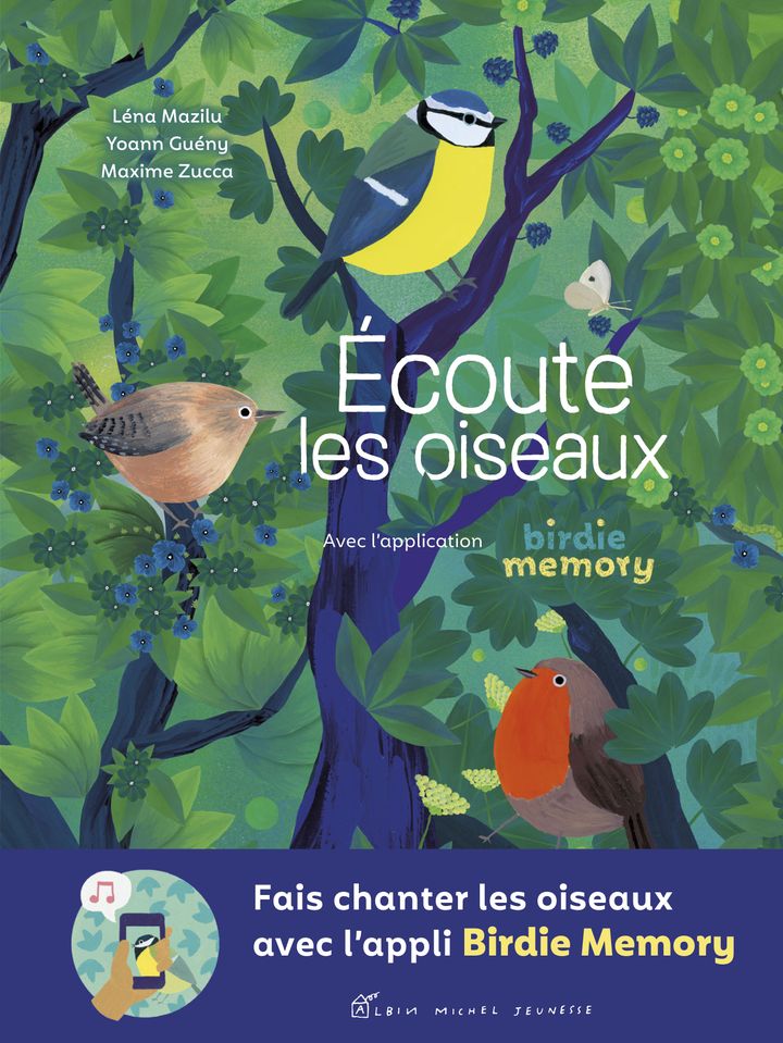 "Ecoute les oiseaux", de Léna Mazilu, Yoann Guény et Maxime Zucca (EDITIONS ALBIN MICHEL JEUNESSE)