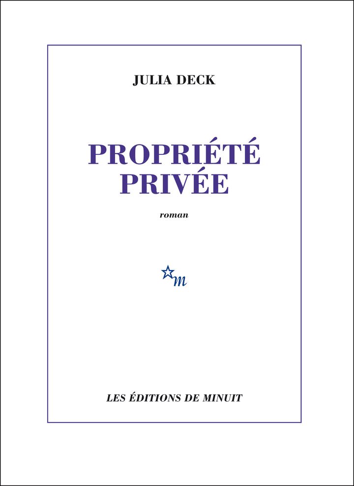 Couverture de "Propriété privée", de Julia Deck (Editions de Minuit)