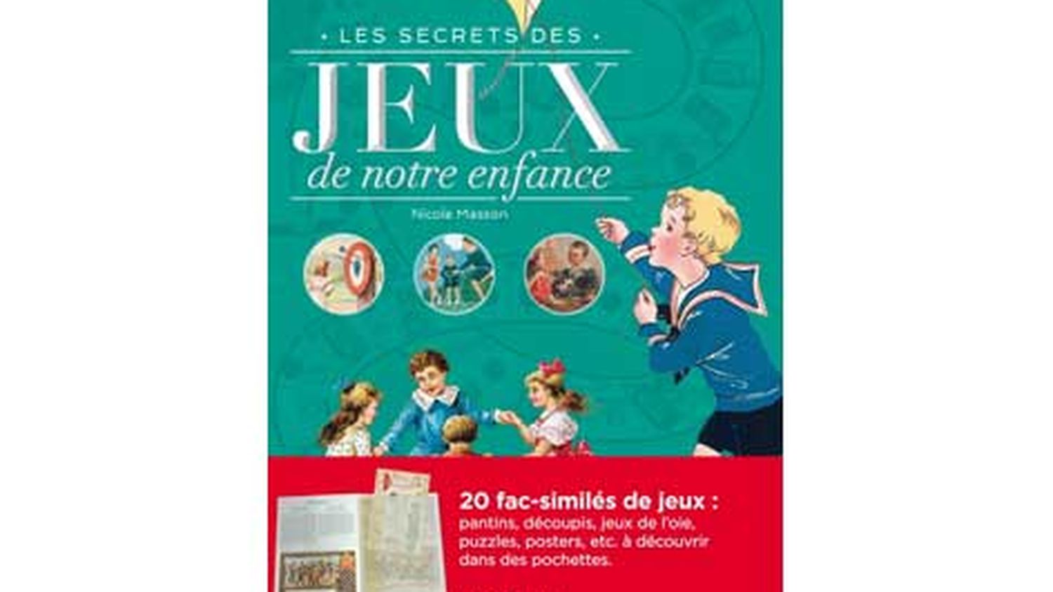 "Les Secrets Des Jeux De Notre Enfance", De Nicole Masson