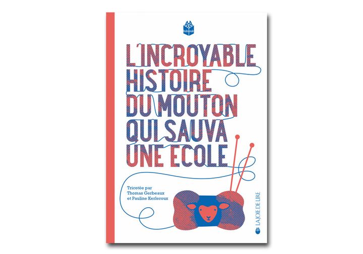 "L'incroyable histoire du mouton qui sauva une école" Thomas Gerbeaux et Pauline Kerleroux (La Joie de Lire)
