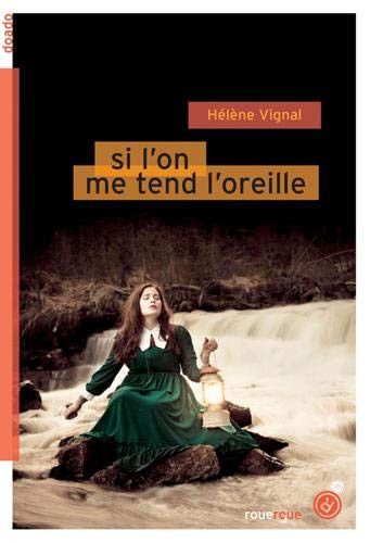 Couverture de "Si l'on me tend l'oreille" d'Hélène Vignal (2019) (EDITIONS DU ROUERGUE)