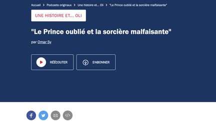 "Le Prince oublié et la sorcière malfaisante", un épisode du podcast "Une&nbsp;histoire et... Oli" de France Inter. (CAPTURE D'ÉCRAN / FRANCEINTER.FR)