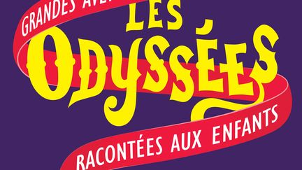 "Les Odyssées", de L. Grandbesançon (Les Arènes / franceinter)