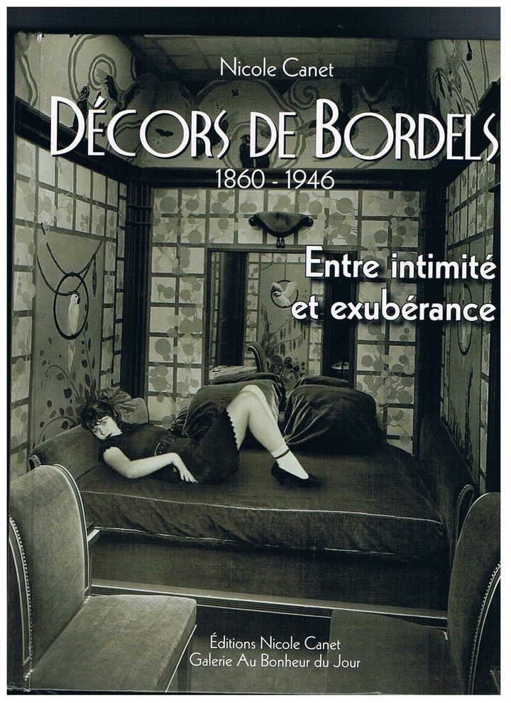 Première de couverture de "Décors de bordels" de Nicole Canet et Etienne Cance (2019). (EDITIONS GALERIE AU BONHEUR DU JOUR)