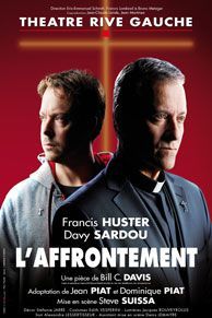 Davy Sardou et Francis Huster au théâtre dans "L'Affrontement"
 (Théâtre Rive Gauche)