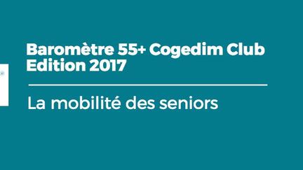 La mobilité des 55 ans et plus. (Cogedim Club / IFOP)