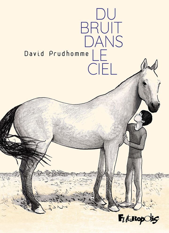 Couverture de&nbsp;"Du bruit dans le ciel", de David Prudhomme, 2021 (FUTUROPOLIS)