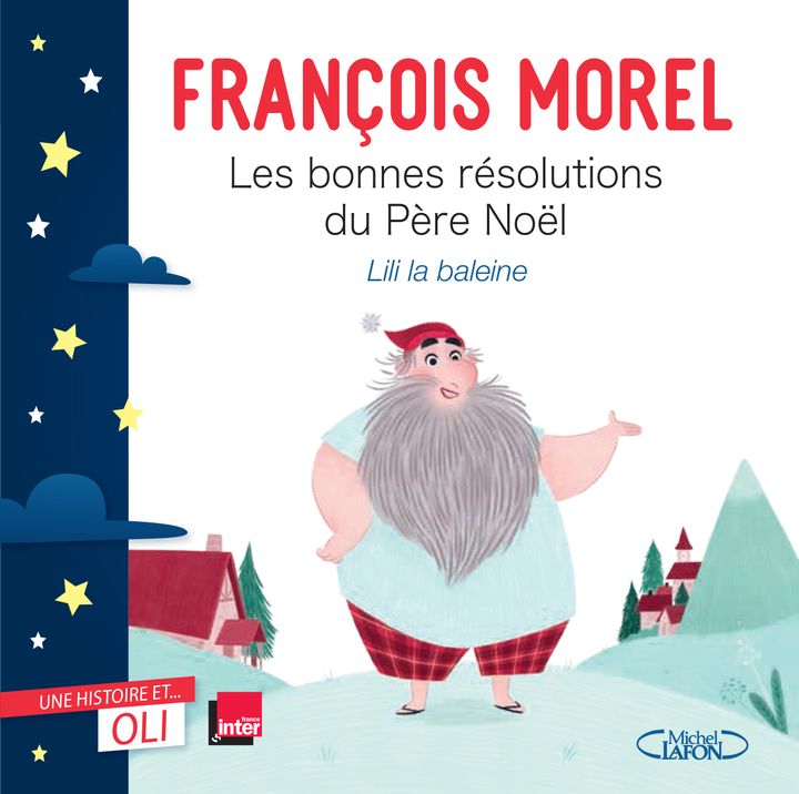 "Les bonnes résolutions du Père Noël, Lili la baleine", de F. Morel&nbsp; (RADIO FRANCE / MICHEL LAFON)