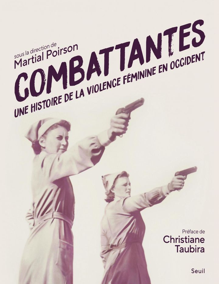 Couverture de&nbsp;"Combattantes, une histoire de la violence féminine en Occident", Collectif, Christiane Taubira, 2020 (ÉDITIONS DU SEUIL)