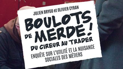 Enquête sur plusieurs années de Julien Brygo et Olivier Cyran, deux journalistes précaires. (Editions La Découverte)