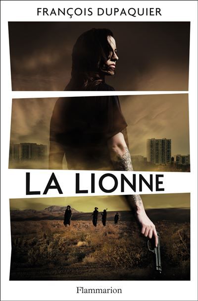 Couverture du livre "Lionne" de François Dupaquier. (Editions Flammarion)