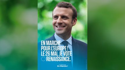 Une affiche mettant en scène Emmanuel Macron, réalisée par LREM pour la campagne des élections européennes. (FRANCEINFO)