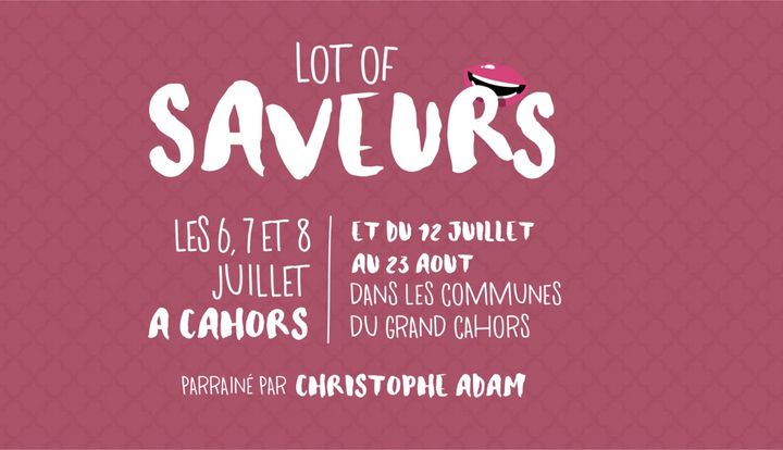 Les 6,7 et 8 juillet à Cahors dans le Lot (FESTIVAL LOT OF SAVEURS)