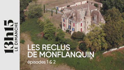 "13h15 le dimanche". Les reclus de Monflanquin > Episodes 1 et 2 (13H15 LE DIMANCHE / FRANCE 2)