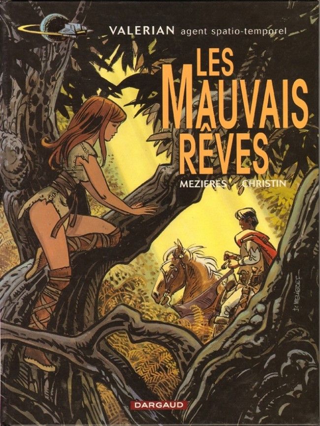 Les mauvais rêves, premier épisode de la saga Valérian. (Christin et Mézières - Dargaud)