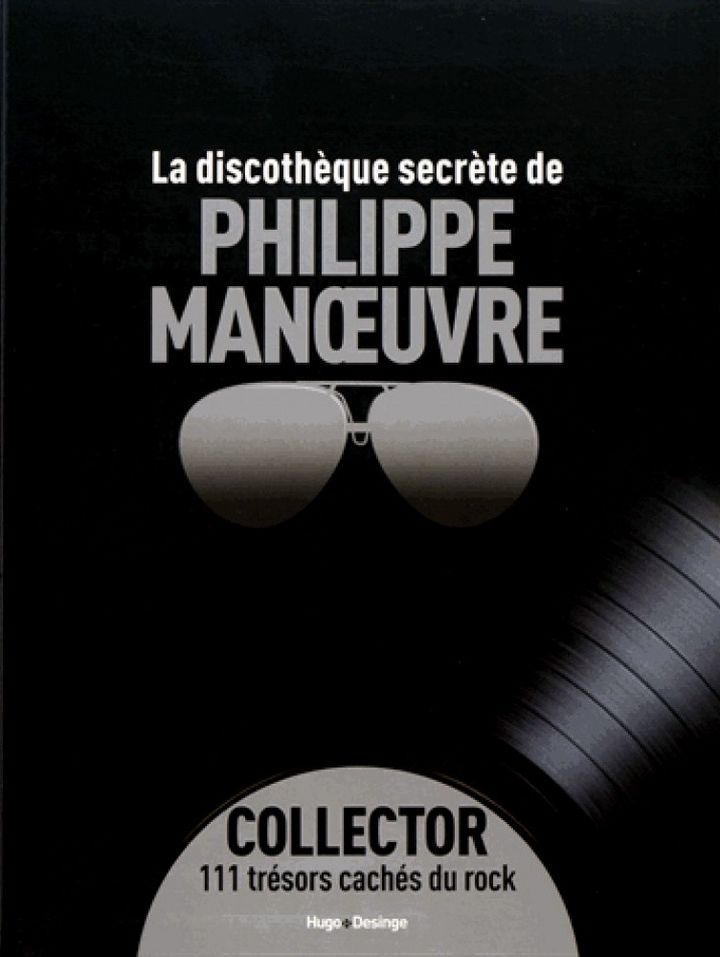 La discothèque secrète de Philippe Manœuvre
 (Hugo Desinge)