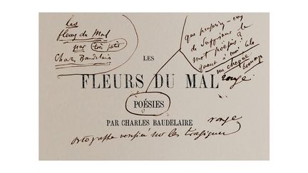 Les épreuves corrigées des "Fleurs du mal" de la main de Baudelaire.
 (Editions des Saints Pères)