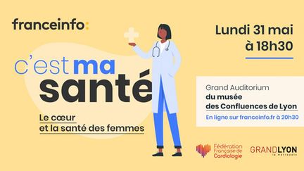 "C'est ma santé", un événement franceinfo à suivre lundi 31 mai. (FRANCEINFO / RADIO FRANCE)