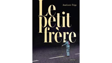 AU NOM DU FRERE (JEAN-LOUIS TRIPP, CASTERMAN)