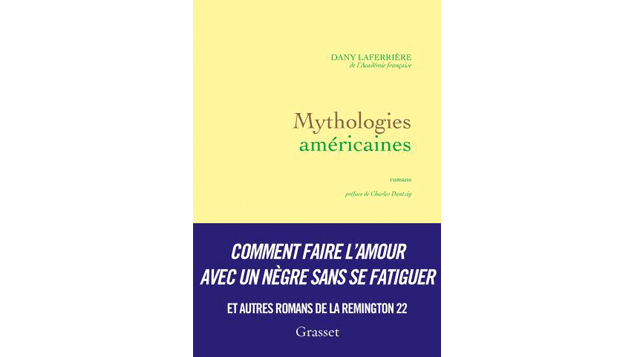 &nbsp; (Mythologies américaines de Dany Laferrière)