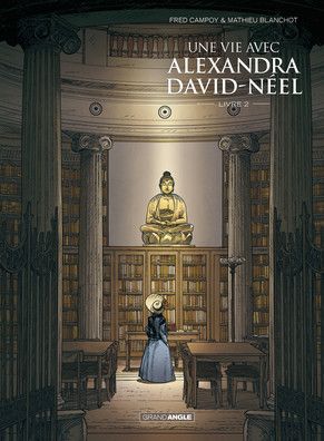 La couverture du tome 2 de "Une vie avec Alexandra David-Néel".
 (Bamboo / Grand Angle)