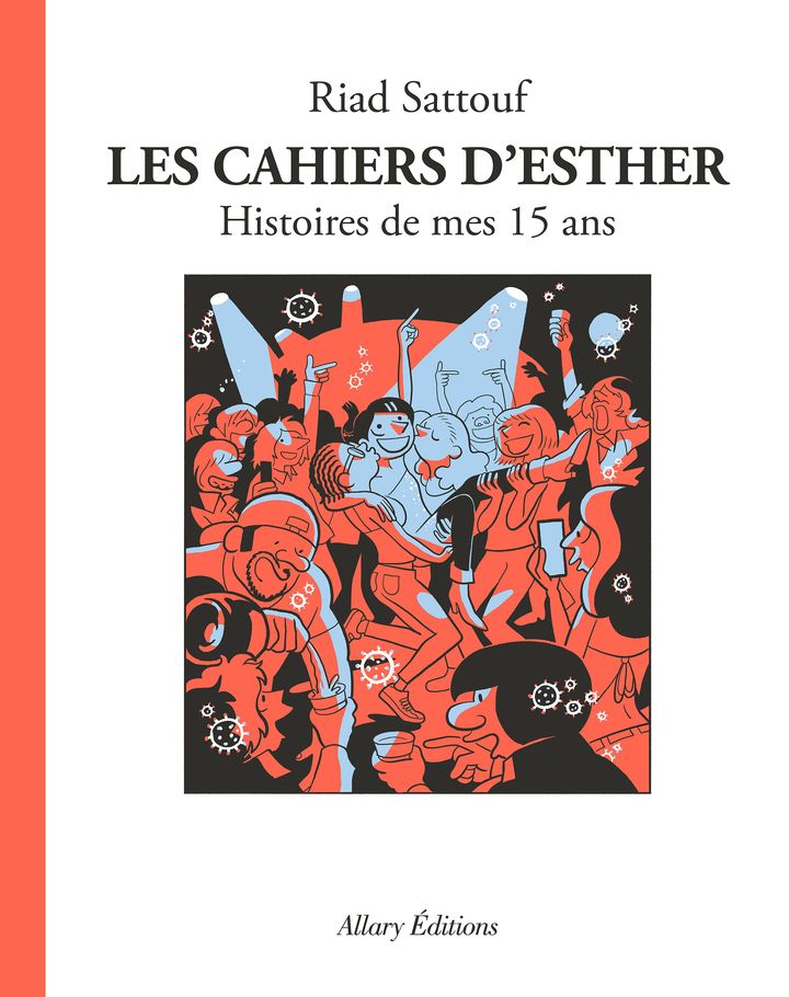 Couverture "Les Cahiers d'Esther", tome 6, juin 2021 (Riad Sattouf / ALLARY EDITIONS)