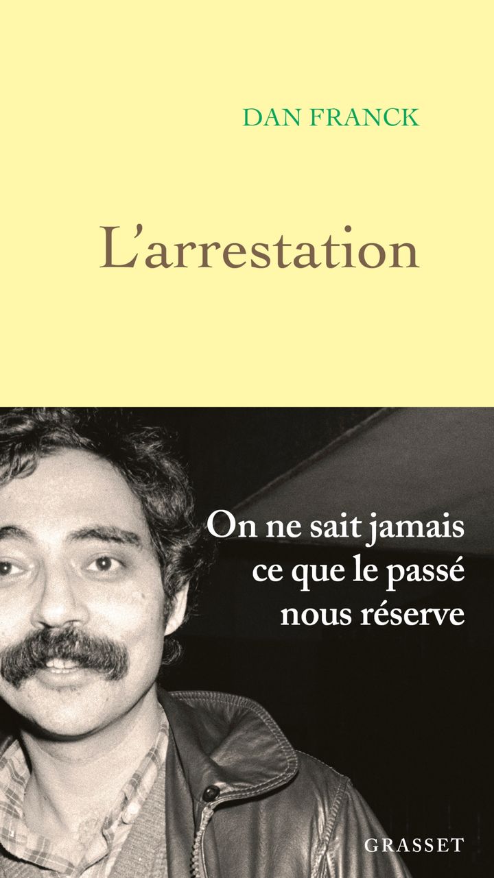 Couverture du livre de Dan Franck "L'arrestation" aux Editions Grasset (DR)