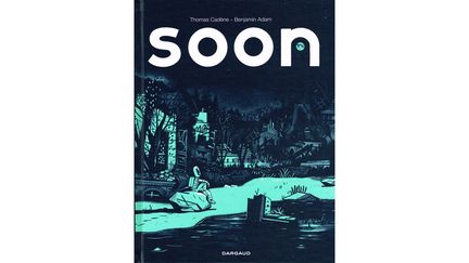 DEMAIN, LA NUIT SERA BELLE (BENJAMIN ADAM, DARGAUD)