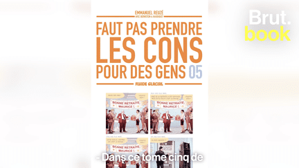 BRUT BOOK. "Faut pas prendre les cons pour des gens", c'est le nom de cette bande dessinée grinçante dont le tome 5 vient de sortir. Son auteur, Emmanuel Reuzé, raconte à Brut comment il imagine ses gags et comment il conjugue satire sociale et humour noir sans jamais s'autocensurer.