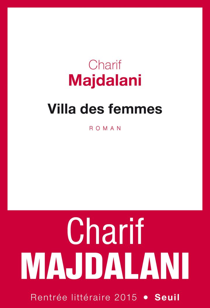 "Villa des femmes", Charif Majdalani
 (Seuil)