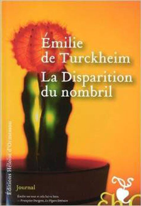 "Disparition du nombril" de Emilie de Turckheim, édition Héloïse d'Ormesson
 (DR)