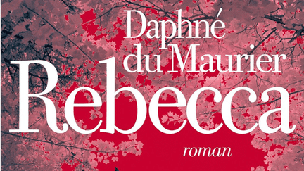 &nbsp; ("Rebecca", de Daphné du Maurier © éditions Albin Michel)