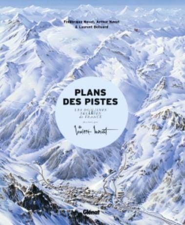 PLANS DES PISTES, Les domaines skiables de France dessinés par Pierre Novat
 (Editions Glénat)