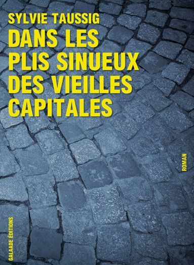 &quot;Dans les plis sinueux des vieilles capitales&quot;
 (Galaade)