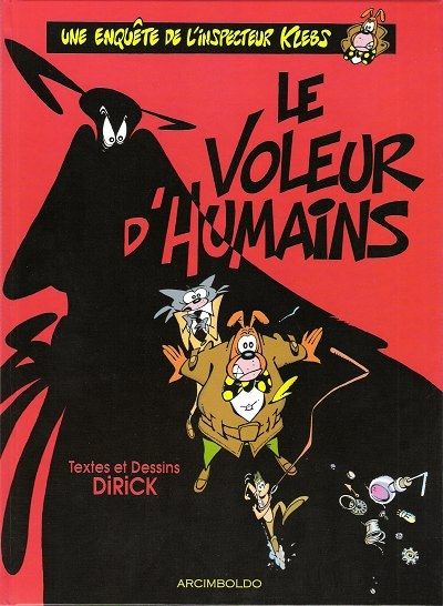 "Le voleur d'humains", 1er tome de la série de l'Inspecteur Klebs
 (Arcimboldo)