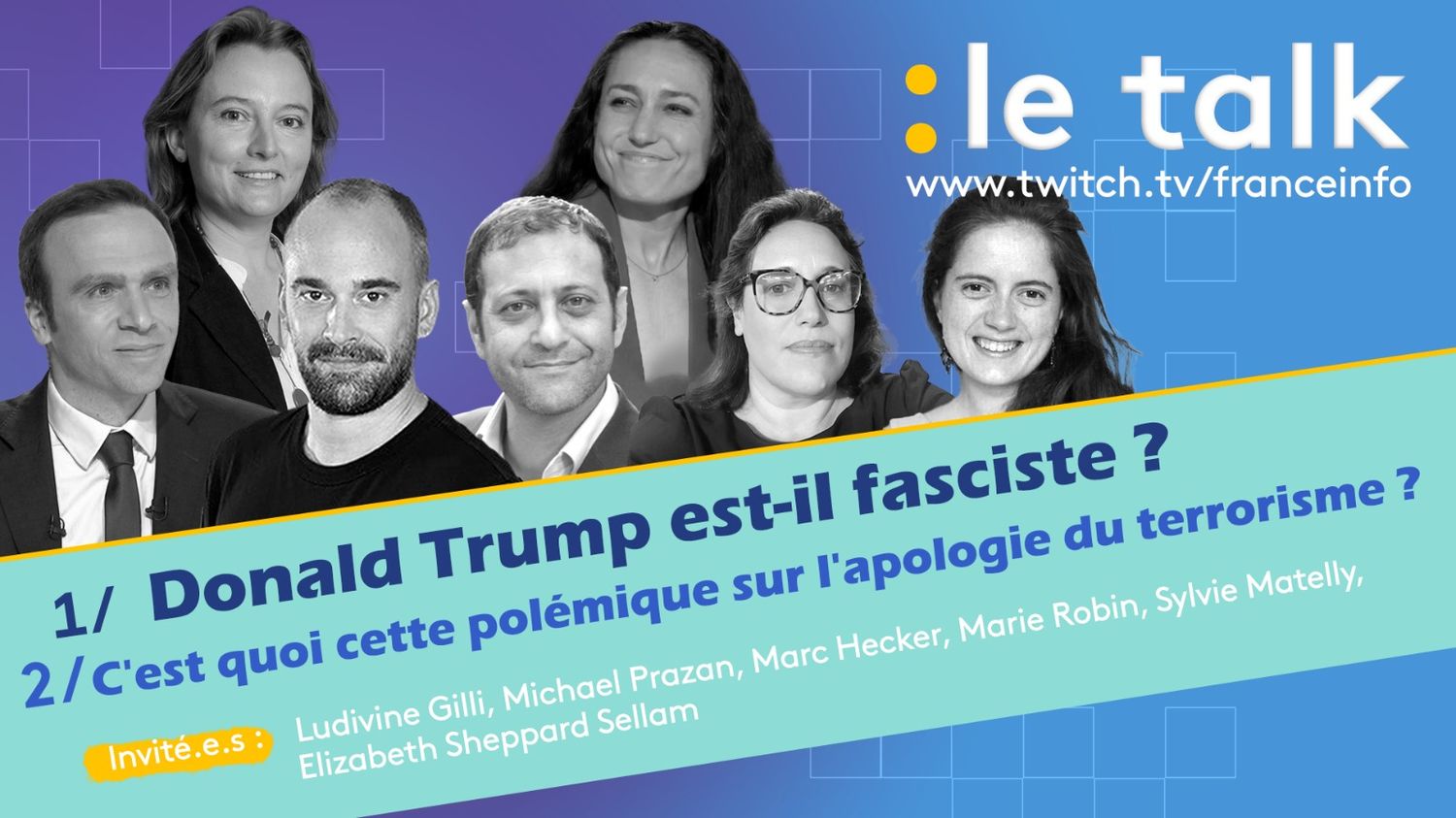 DIRECT - Le Talk - Donald Trump est-il fasciste et la polémique de l'apologie du terrorisme - Regardez le Talk en direct