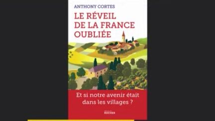 Témoignage : Anthony Cortes signe "le réveil de la France oubliée"