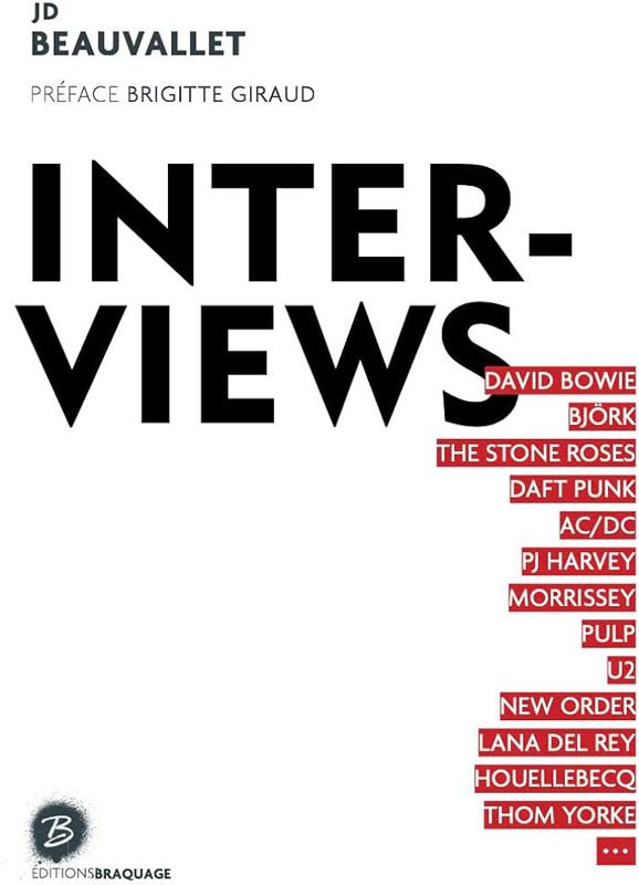 La couverture du recueil d'"Interviews" du rock critic JD Beauvallet, ancien pilier des Inrocks. (EDITIONS BRAQUAGE)