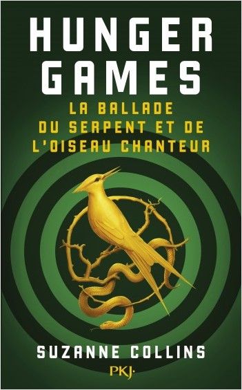 "Hunger Games, la ballade du serpent et de l'oiseau chanteur" de S. Collins (EDITIONS PKJ)