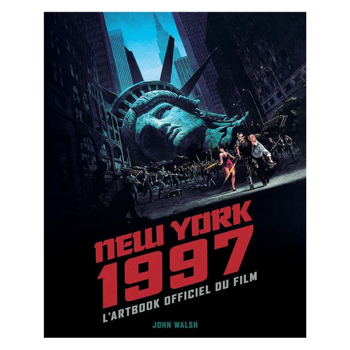 "New York 1997 : l’artbook officiel du film", de John Walsh; (HORS COLLECTION - YNNIS EDITIONS)