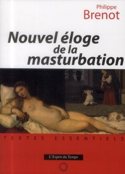 La couverture du "Nouvel éloge de la masturbation"
 (L&#039;esprit du temps)