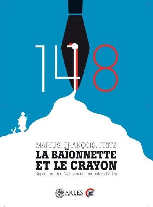 Affiche de l'exposition "La baïonnette et le crayon" à Arles
 (&quot;La baïonnette et le crayon&quot; / Espace Van Gogh / Arles)