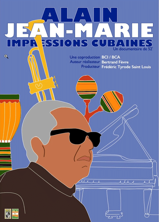 L'affiche du documentaire "Alain Jean-Marie, impressions cubaines" (2024). (BEAU COMME UNE IMAGE, BEAU COMME LES ANTILLES)