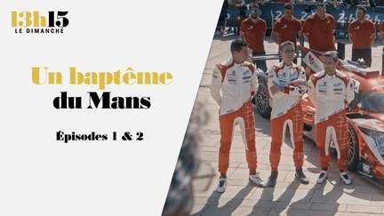 "13h15 le dimanche". Le baptême du Mans > Episodes 1 et 2 (13H15 LE DIMANCHE)