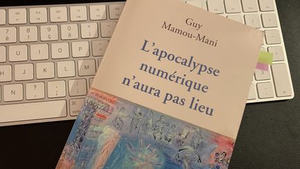 Image du livre "L'apocalypse numérique n'aura pas lieu" de Guy Mamou-Mani (JC/RF)