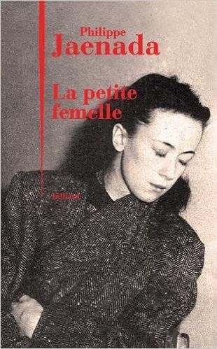 "La petite femelle" de Philippe Jaenada
 (Philippe Jaenada / La petite femelle / éditions Julliard)