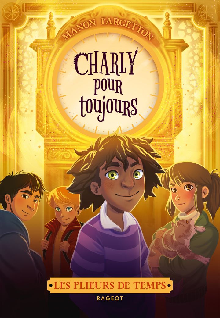 "Les plieurs de temps - Charly pour toujours", tome 4, M. Fargetton (RAGEOT)