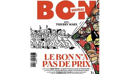 "Les racines de l'esprit naissent dans l'estomac" souligne le nouveau magazine "Bon" lancé en kiosque en décembre dernier par Thierry Marx et Romain Jubert.&nbsp;Un trimestriel sur l’alimentation dans toutes ses dimensions. (BON)