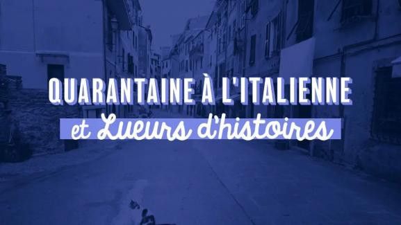 "Quarantaine à l'italienne et lueurs d'histoires" la newsletter de&nbsp;Nice-Matin (Nice matin)