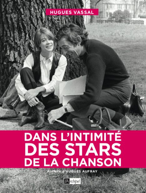 La couverture du livre "Dans l'intimité des stars de la chanson" (Hugues Vassal)